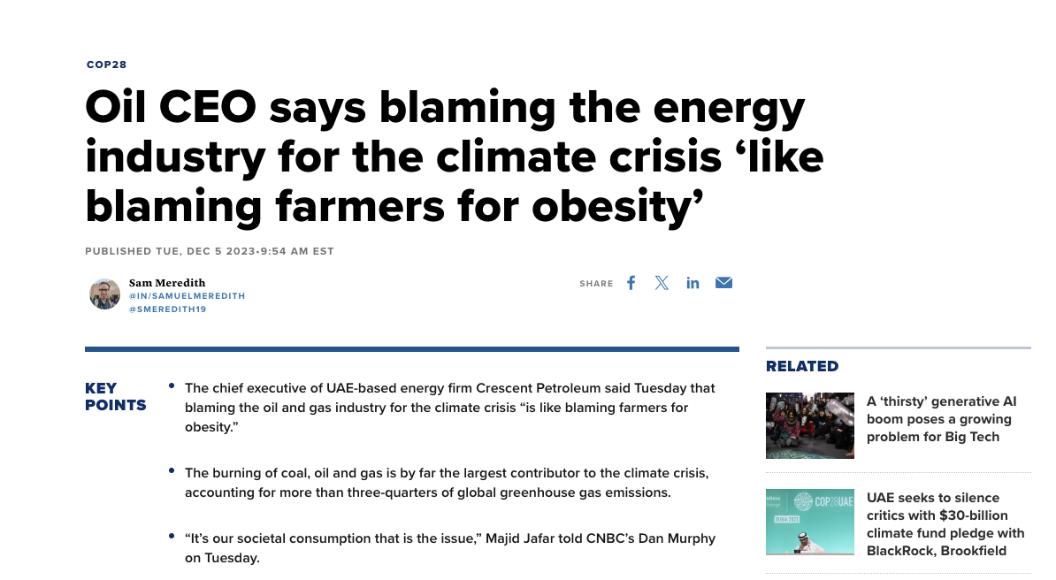 screenshot - COP28 Oil Ceo says blaming the energy industry for the climate crisis ' blaming farmers for obesity' Published Tue, Est Sam Meredith Samuelmeredith fin Key Points The chief executive of Uaebased energy firm Crescent Petroleum said Tuesday tha